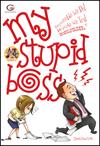 My Stupid Boss